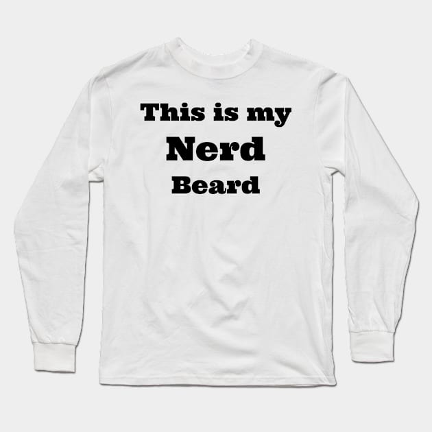 nerd beard Long Sleeve T-Shirt by B'Chin Beards